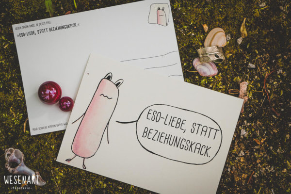 Postkarte: Wesen sagen Dinge. Dieses Mal »Esoliebe, statt Beziehungskack.«