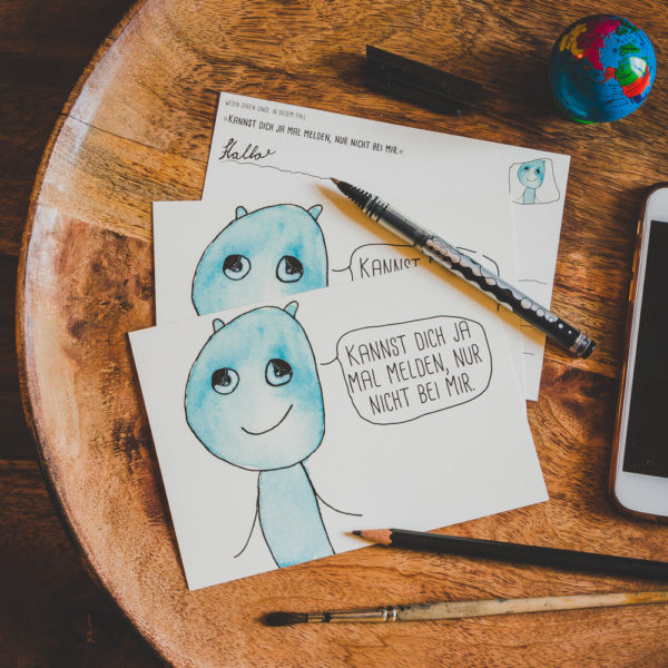 Postkarte: Wesen sagen Dinge. Dieses Mal »Kannst dich ja mal melden, nur nicht bei mir.«