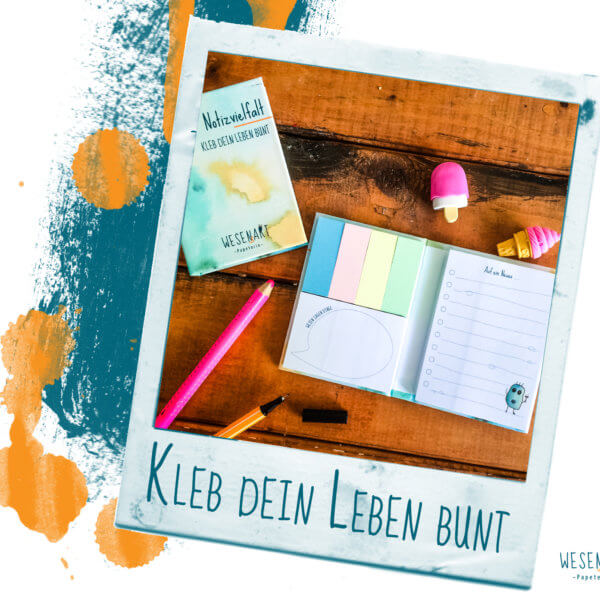 WESENsART Produktbild: Notizvielfalt »Kleb dein Leben bunt« mit praktischen Haftnotizen.